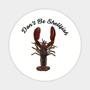 Don't Be Shellfish Magnet